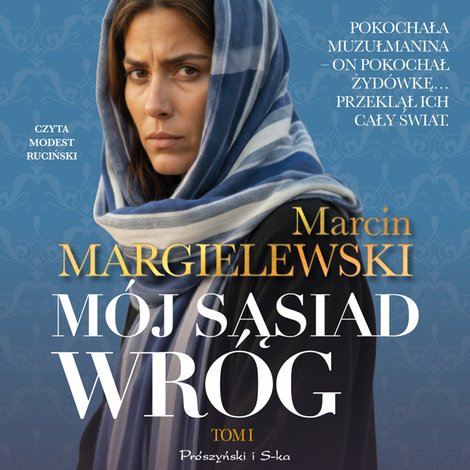 audiobooki: M&oacute;j sąsiad wr&oacute;g. Tom 1 &ndash; audiobook