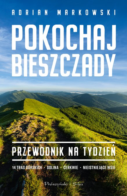 ebooki: Pokochaj Bieszczady. Przewodnik na tydzień &ndash; ebook