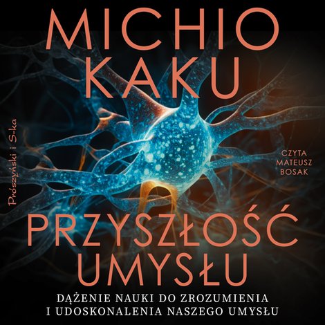 audiobooki: Przyszłość umysłu &ndash; audiobook