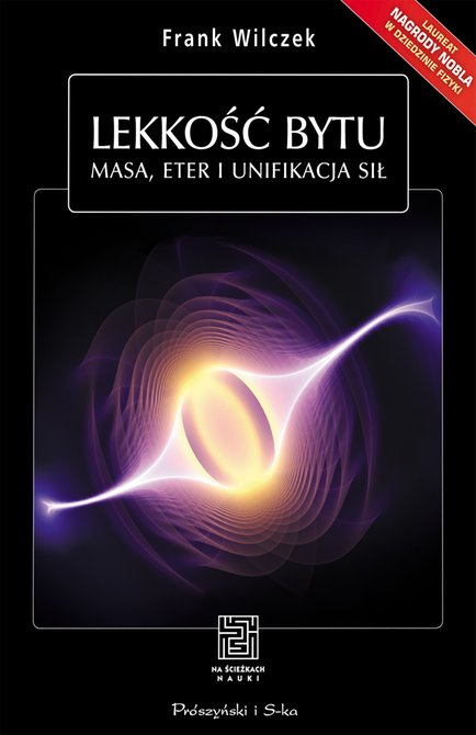 ebooki: Lekkość bytu. Masa, eter i unifikacja sił – ebook