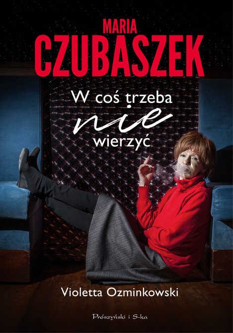 ebooki: Maria Czubaszek. W coś trzeba nie wierzyć &ndash; ebook