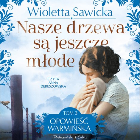 audiobooki: Nasze drzewa są jeszcze młode &ndash; audiobook