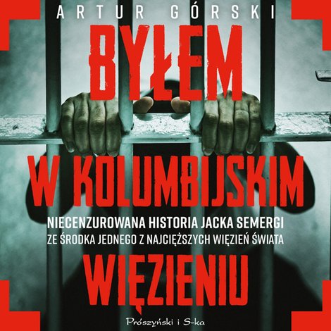 audiobooki: Byłem w kolumbijskim więzieniu &ndash; audiobook
