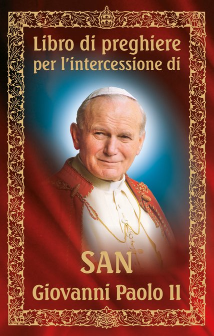 ebooki: Libro di preghiere per l'intercessione di san Giovanni Paolo II &ndash; ebook