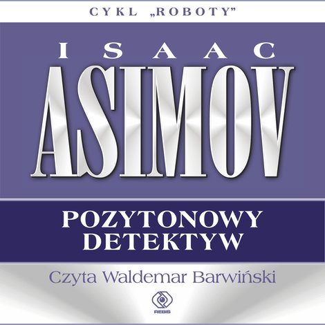 audiobooki: Roboty 2: Pozytonowy detektyw &ndash; audiobook