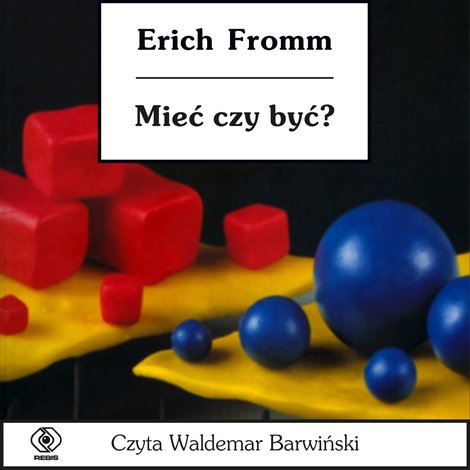audiobooki: Mieć czy być ? &ndash; audiobook