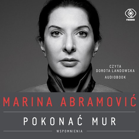 audiobooki: Marina Abramović. Pokonać mur. Wspomnienia &ndash; audiobook
