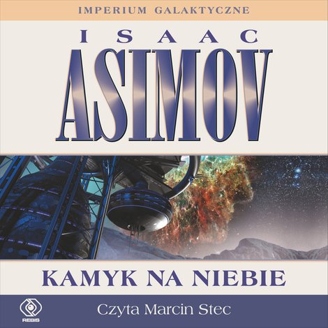 audiobooki: Imperium Galaktyczne Część 3: Kamyk na niebie &ndash; audiobook