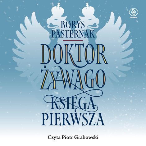 audiobooki: Doktor Żywago. Księga pierwsza &ndash; audiobook