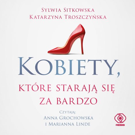 audiobooki: Kobiety, kt&oacute;re starają się za bardzo &ndash; audiobook