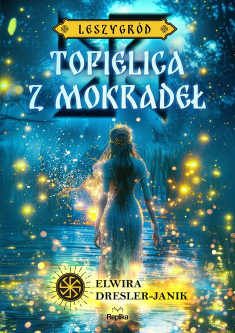 ebooki: Leszygr&oacute;d: Topielica z mokradeł. Leszygr&oacute;d, tom 2 &ndash; ebook