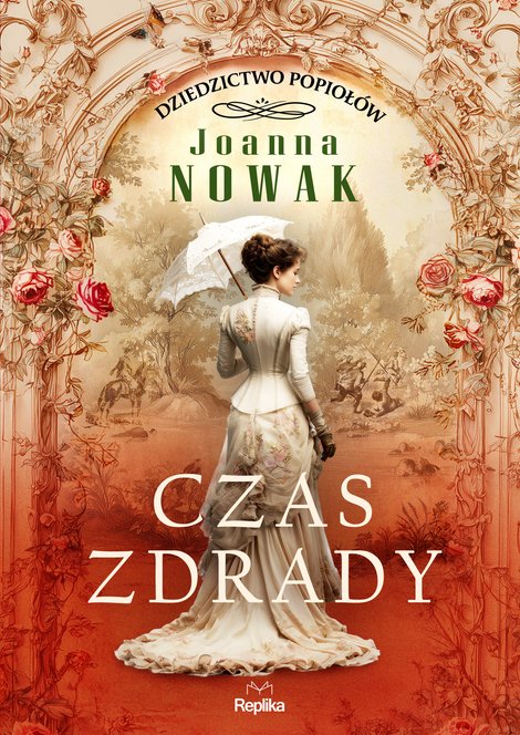 ebooki: Dziedzictwo popioł&oacute;w 1: Czas zdrady. Dziedzictwo popioł&oacute;w, tom 1, Joanna Nowak &ndash; ebook