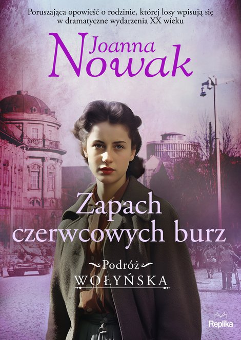 ebooki: Podr&oacute;ż wołyńska 3: Zapach czerwcowych burz. Podr&oacute;ż wołyńska, tom 3 &ndash; ebook