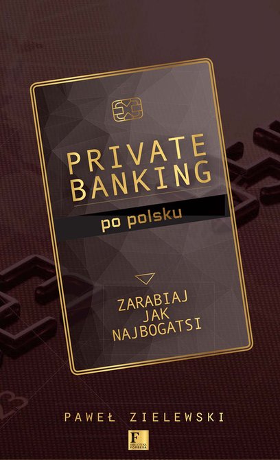 ebooki: Biblioteka Forbesa: Private banking po polsku – ebook