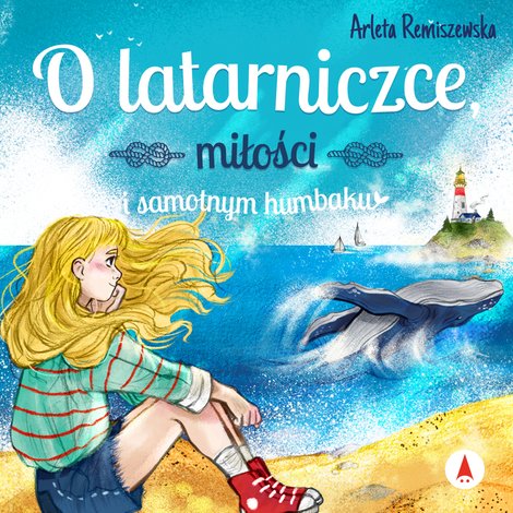 audiobooki: O latarniczce, miłości i samotnym humbaku &ndash; audiobook