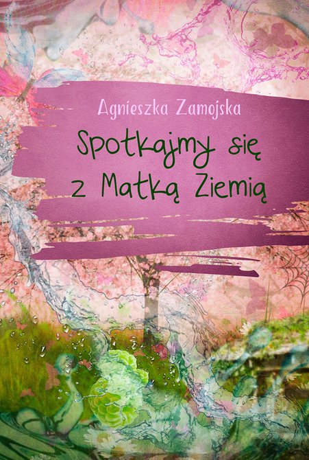 ebooki: Spotkajmy się z Matką Ziemią &ndash; ebook