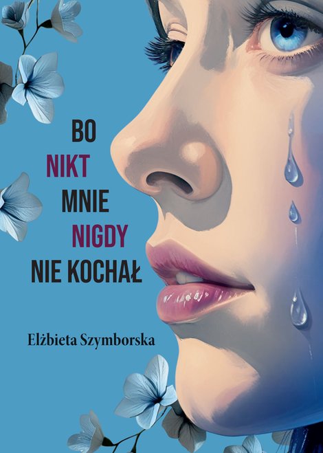 ebooki: Bo nikt mnie nigdy nie kochał – ebook