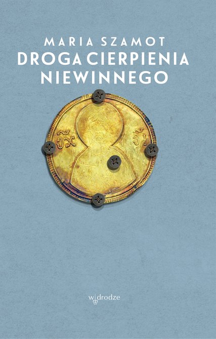 ebooki: Droga cierpienia Niewinnego &ndash; ebook