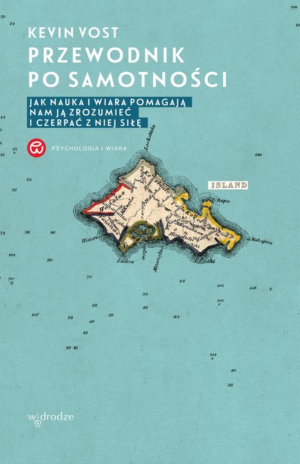 ebooki: Przewodnik po samotności. Jak nauka i wiara pomagają nam ją zrozumieć i czerpać z niej siłę &ndash; ebook