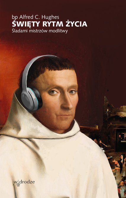 ebooki: Święty rytm życia. Śladami mistrz&oacute;w modlitwy &ndash; ebook