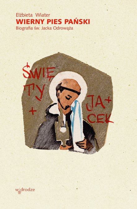 ebooki: Wierny pies Pański. Biografia św. Jacka Odrowąża – ebook
