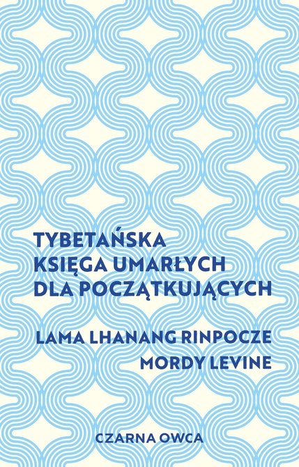 ebooki: Tybetańska Księga Umarłych dla początkujących &ndash; ebook