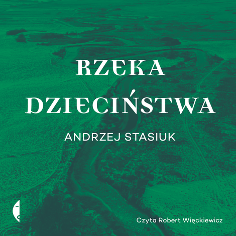 audiobooki: Rzeka dzieciństwa &ndash; audiobook