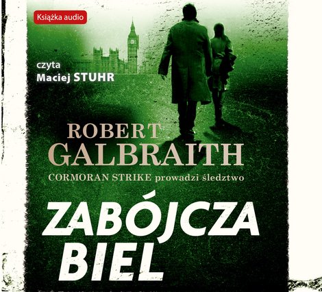 audiobooki: Cormoran Strike prowadzi śledztwo 4: Zab&oacute;jcza biel &ndash; audiobook