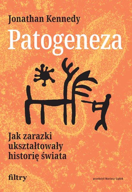 ebooki: Patogeneza. Jak zarazki ukształtowały historię świata – ebook
