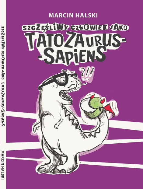 ebooki: Szczęśliwy człowiek jako Tatozaurus Sapiens &ndash; ebook
