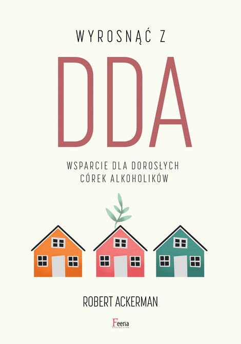 ebooki: NOWY POCZĄTEK: Wyrosnąć z DDA &ndash; ebook