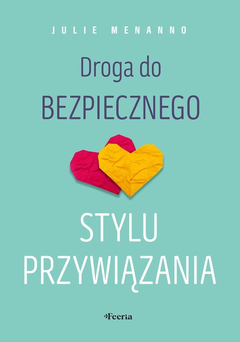 ebooki: Droga do bezpiecznego stylu przywiązania &ndash; ebook