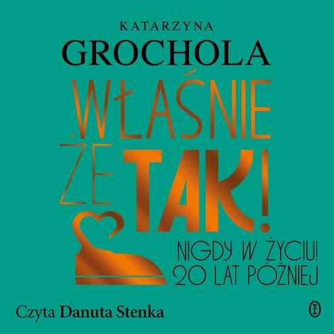 audiobooki: Właśnie że tak! Nigdy w życiu! 20 lat p&oacute;źniej &ndash; audiobook