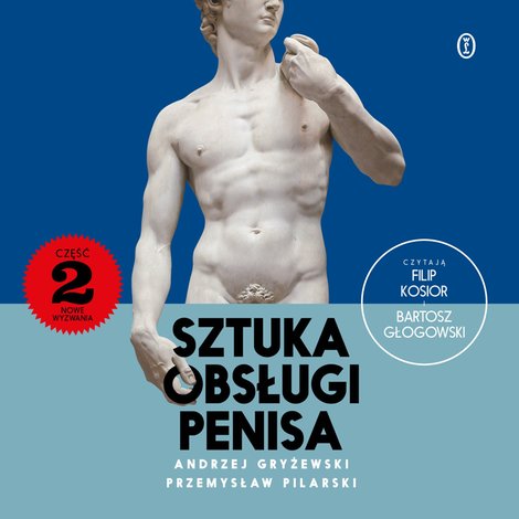 audiobooki: Sztuka obsługi penisa 2. Nowe wyzwania &ndash; audiobook