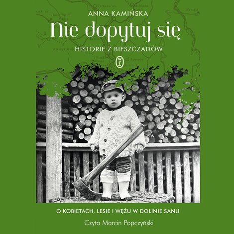 audiobooki: Nie dopytuj się. Historie z Bieszczad&oacute;w &ndash; audiobook