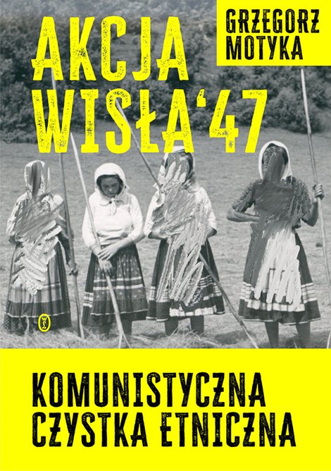 ebooki: Akcja "Wisła" '47. Komunistyczna czystka etniczna – ebook
