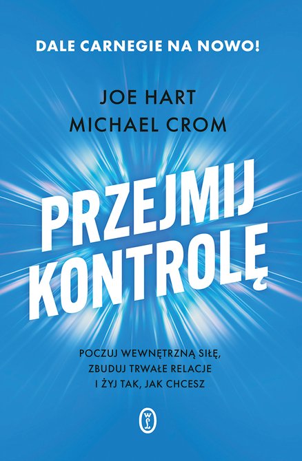 ebooki: Przejmij kontrolę. Poczuj wewnętrzną siłę, zbuduj trwałe relacje i żyj tak, jak chcesz &ndash; ebook