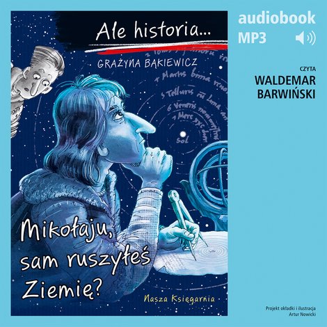 audiobooki: Ale historia... 11 Mikołaju, sam ruszyłeś Ziemię? – audiobook