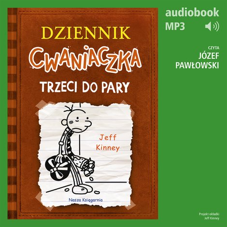 audiobooki: Dziennik cwaniaczka 7. Trzeci do pary &ndash; audiobook
