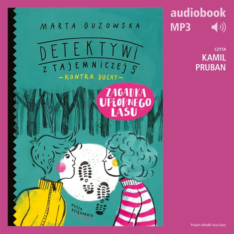 audiobooki: Detektywi z Tajemniczej 5 kontra duchy 4. Zagadka upiornego lasu &ndash; audiobook