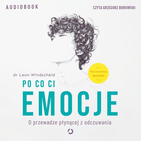 audiobooki: Po co ci emocje. O przewadze płynącej z odczuwania &ndash; audiobook
