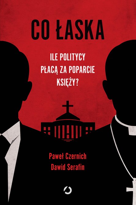 ebooki: Co łaska. Ile politycy płacą za poparcie księży? &ndash; ebook