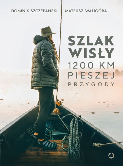 ebooki: Szlak Wisły. 1200 km pieszej przygody &ndash; ebook