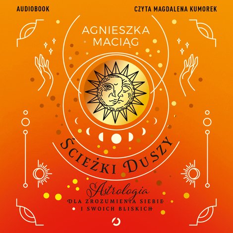 audiobooki: Ścieżki duszy. Astrologia dla zrozumienia siebie i swoich bliskich &ndash; audiobook