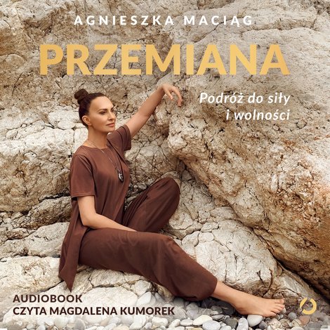 audiobooki: Przemiana. Podr&oacute;ż do siły i wolności &ndash; audiobook