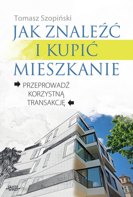 ebooki: Jak znaleźć i kupić mieszkanie. Przeprowadź korzystną transakcję. &ndash; ebook