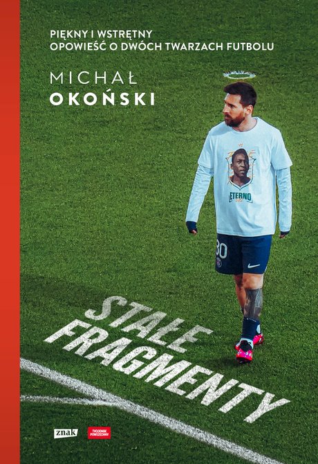 ebooki: Stałe fragmenty. Piękny i wstrętny. Opowieść o dw&oacute;ch twarzach futbolu &ndash; ebook