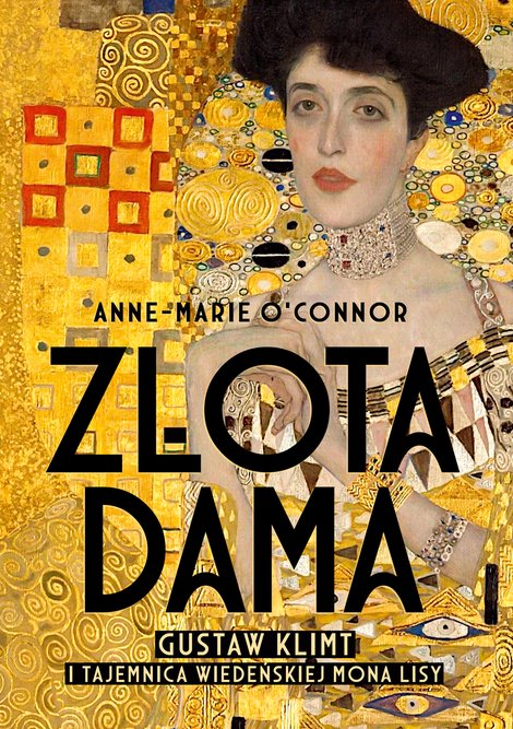 ebooki: Złota dama. Gustav Klimt i tajemnica wiedeńskiej Mona Lisy &ndash; ebook