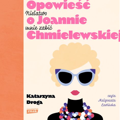 audiobooki: Niełatwo mnie zabić. Opowieść o Joannie Chmielewskiej &ndash; audiobook