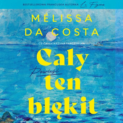 audiobooki: Cały ten błękit &ndash; audiobook